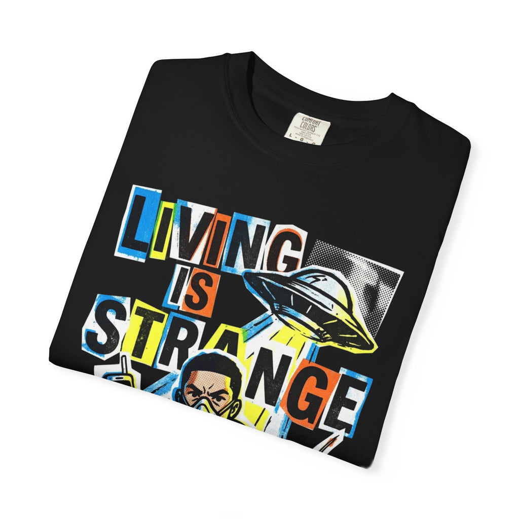 LIVING IS STRANGE | Unisex Garment-Dyed T-shirt