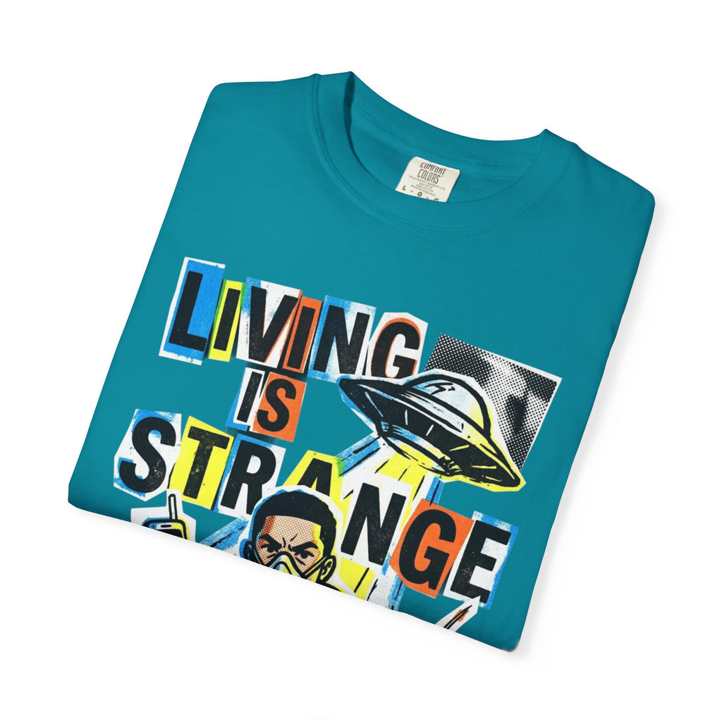 LIVING IS STRANGE | Unisex Garment-Dyed T-shirt