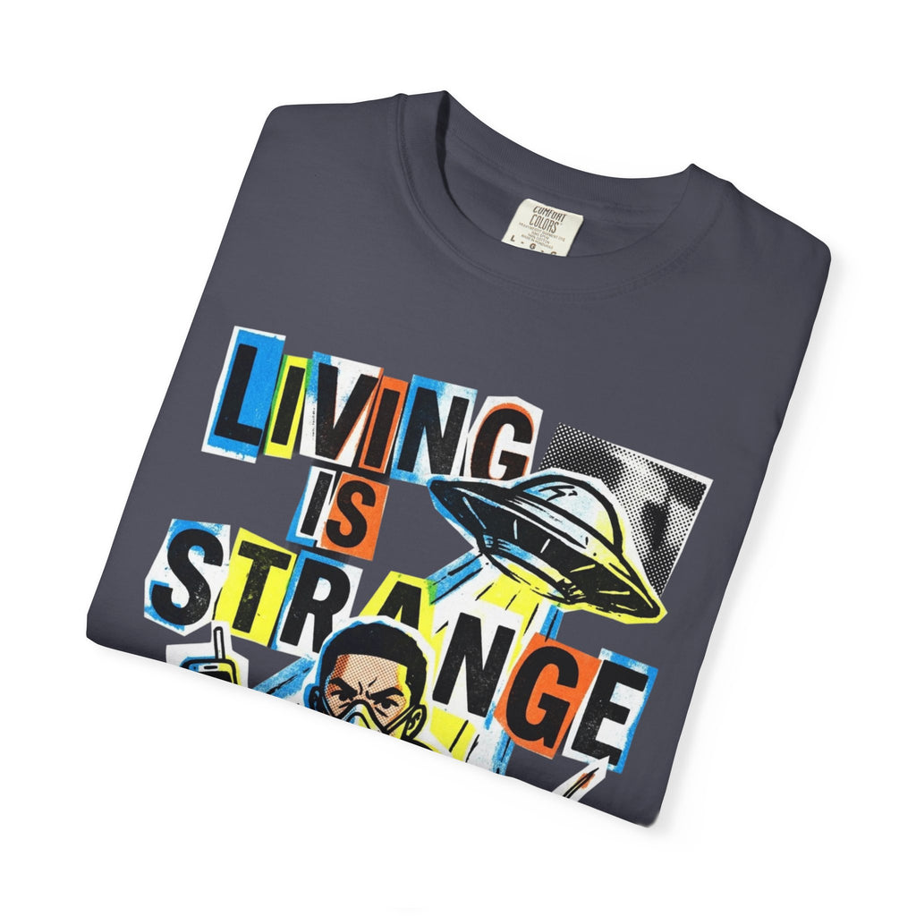 LIVING IS STRANGE | Unisex Garment-Dyed T-shirt